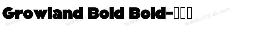 Growland Bold Bold字体转换